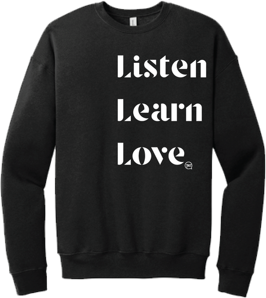 NEW Listen, Learn, Love Adult Crewneck Sweatshirt- 2 colors