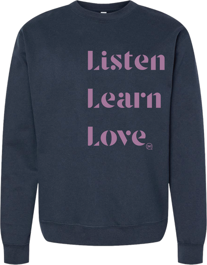 NEW Listen, Learn, Love Adult Crewneck Sweatshirt- 2 colors