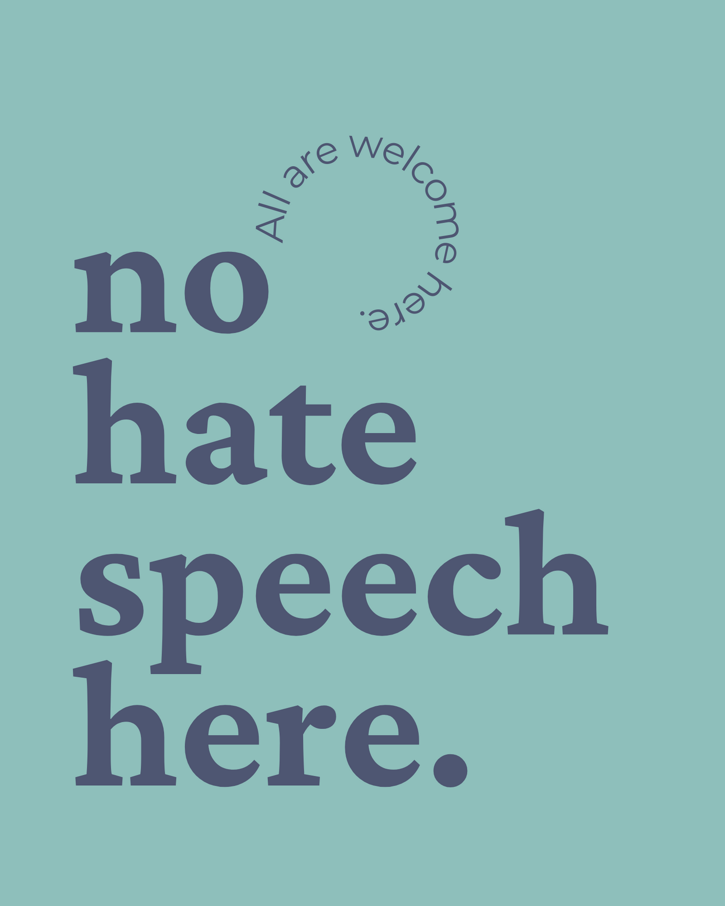 no hate speech here. -  8x10 Printable Multiple Colors