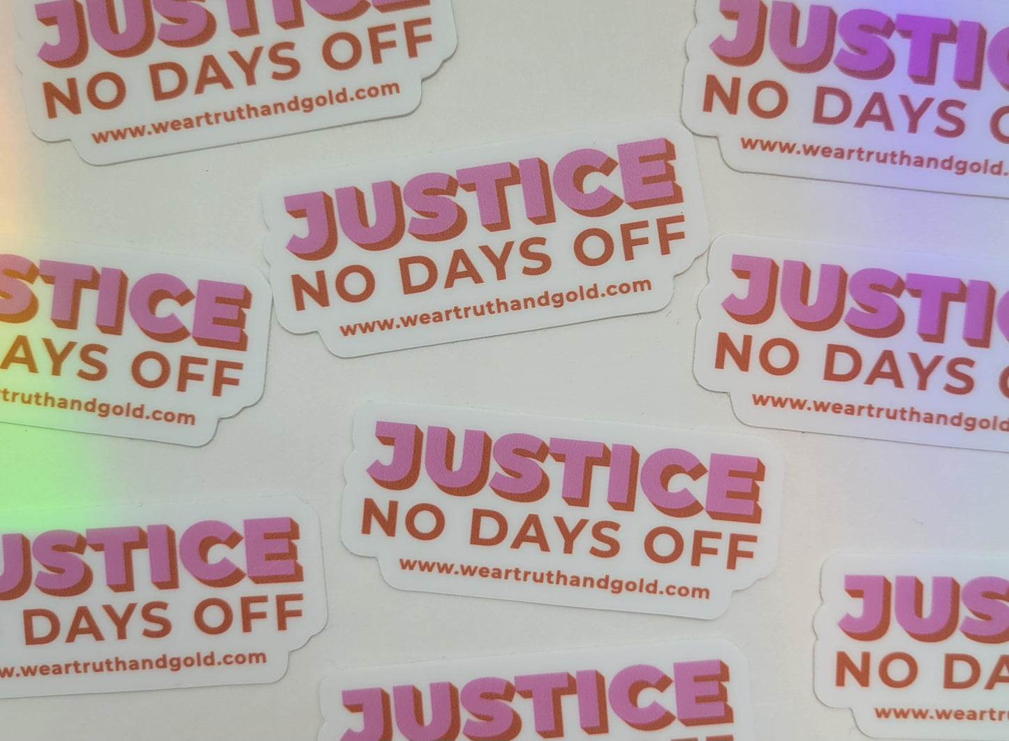 Justice No Days Off- Sticker
