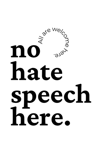 no hate speech here. -  5x7 Printable Multiple Colors