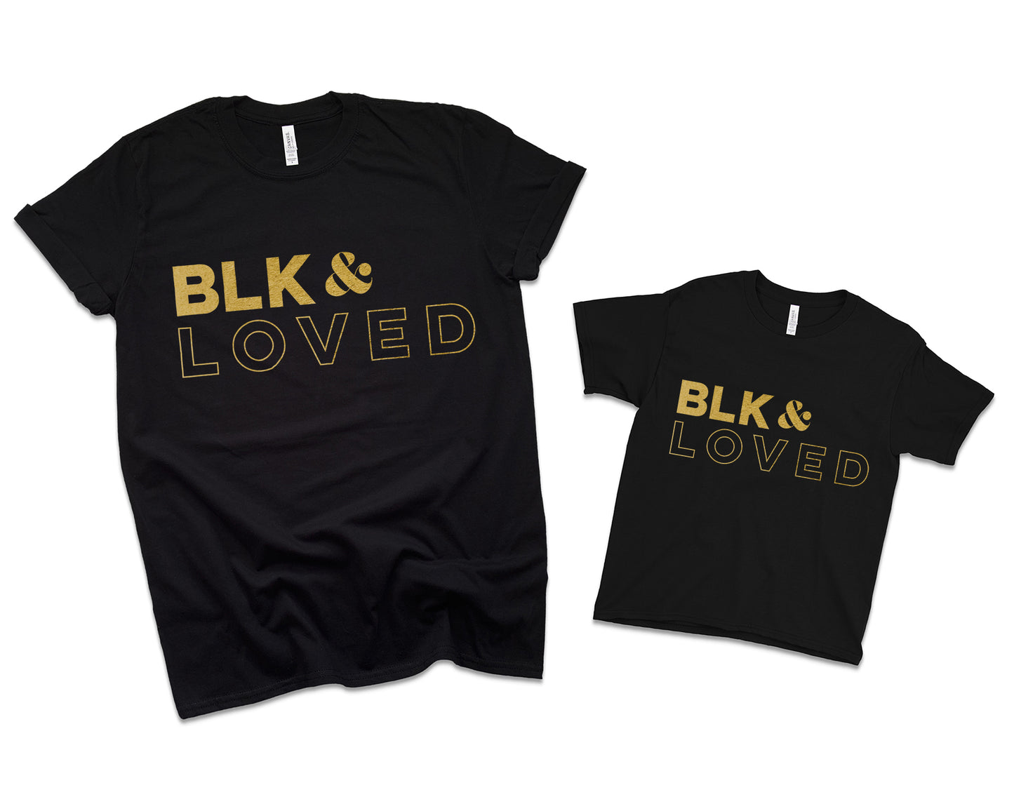 BLK & Loved- Adult Unisex